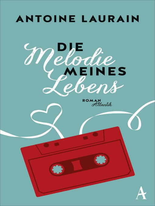 Title details for Die Melodie meines Lebens by Antoine Laurain - Available
